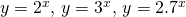 y=2^x, \, y=3^x, \, y=2.7^x