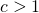 Rendered by QuickLaTeX.com c>1