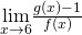 \underset{x\to 6}{\lim}\frac{g(x)-1}{f(x)}