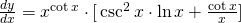 \frac{dy}{dx} = x^{\cot x} \cdot [−\csc^2 x \cdot \ln x+\frac{\cot x}{x}]