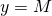 Rendered by QuickLaTeX.com y=M