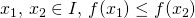 x_1, \, x_2\in I, \, f(x_1)\le f(x_2)