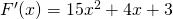 {F}^{\prime }(x)=15{x}^{2}+4x+3