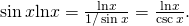 Rendered by QuickLaTeX.com \sin x\text{ln}x=\frac{\text{ln}x}{1\text{/} \sin x}=\frac{\text{ln}x}{ \csc x}.