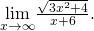 \underset{x\to \infty }{\text{lim}}\frac{\sqrt{3{x}^{2}+4}}{x+6}.