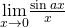 \underset{x\to 0}{\lim}\frac{\sin ax}{x}