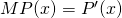 MP(x)=P^{\prime}(x)