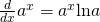 Rendered by QuickLaTeX.com \frac{d}{dx}{a}^{x}={a}^{x}\text{ln}a