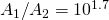 A_1 / A_2=10^{1.7}