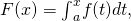 Rendered by QuickLaTeX.com F(x)={\int }_{a}^{x}f(t)dt,
