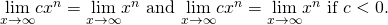 Rendered by QuickLaTeX.com \underset{x\to \infty }{\text{lim}}c{x}^{n}=\text{−}\underset{x\to \infty }{\text{lim}}{x}^{n}\text{ and }\underset{x\to \text{−}\infty }{\text{lim}}c{x}^{n}=\text{−}\underset{x\to \text{−}\infty }{\text{lim}}{x}^{n}\text{ if }c<0.