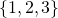 Rendered by QuickLaTeX.com \{1,2,3\}