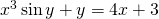 x^3 \sin y+y=4x+3