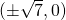 (\pm \sqrt{7},0)