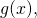 Rendered by QuickLaTeX.com g(x),