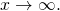Rendered by QuickLaTeX.com x\to \infty .