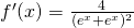 f^{\prime}(x) = \large \frac{4}{(e^x+e^{−x})^2}