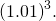 {(1.01)}^{3}.