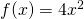 f(x)=4x^2