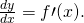 \frac{dy}{dx}=f\prime (x).