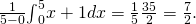 Rendered by QuickLaTeX.com \frac{1}{5-0}{\int }_{0}^{5}x+1dx=\frac{1}{5}·\frac{35}{2}=\frac{7}{2}.
