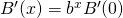 B^{\prime}(x)=b^x B^{\prime}(0)