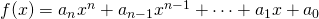 Rendered by QuickLaTeX.com f(x)=a_nx^n+a_{n-1}x^{n-1}+\cdots+a_1x+a_0