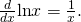 Rendered by QuickLaTeX.com \frac{d}{dx}\text{ln}x=\frac{1}{x}.