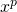 Rendered by QuickLaTeX.com {x}^{p}