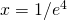 x=1/e^4