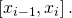 \left[{x}_{i-1},{x}_{i}\right].