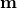 \mathbf{m}