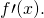 Rendered by QuickLaTeX.com f\prime (x).