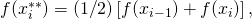 f({x}_{i}^{**})=(1\text{/}2)\left[f({x}_{i-1})+f({x}_{i})\right],