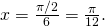 Rendered by QuickLaTeX.com \text{Δ}x=\frac{\pi \text{/}2}{6}=\frac{\pi }{12}.