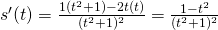 Rendered by QuickLaTeX.com s^{\prime}(t)=\frac{1(t^2+1)-2t(t)}{(t^2+1)^2}=\frac{1-t^2}{(t^2+1)^2}