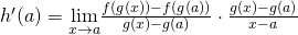 Rendered by QuickLaTeX.com h^{\prime}(a)=\underset{x\to a}{\lim}\frac{f(g(x))-f(g(a))}{g(x)-g(a)} \cdot \frac{g(x)-g(a)}{x-a}