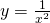 y=\frac{1}{{x}^{2}}