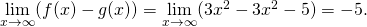 Rendered by QuickLaTeX.com \underset{x\to \infty }{\text{lim}}(f(x)-g(x))=\underset{x\to \infty }{\text{lim}}(3{x}^{2}-3{x}^{2}-5)=-5.