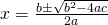 Rendered by QuickLaTeX.com x=\frac{−b \pm \sqrt{b^2-4ac}}{2a}