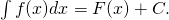 Rendered by QuickLaTeX.com \int f(x)dx=F(x)+C.