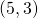 (5,3)