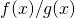 Rendered by QuickLaTeX.com f(x)\text{/}g(x)