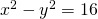 x^2-y^2=16
