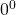 Rendered by QuickLaTeX.com {0}^{0}