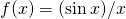 Rendered by QuickLaTeX.com f(x)=(\sin x)/x