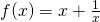 f(x)=x+\frac{1}{x}