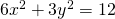 6x^2+3y^2=12