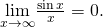 \underset{x\to \text{−}\infty }{\text{lim}}\frac{ \sin x}{x}=0.