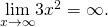 \underset{x\to \infty }{\text{lim}}3{x}^{2}=\infty .